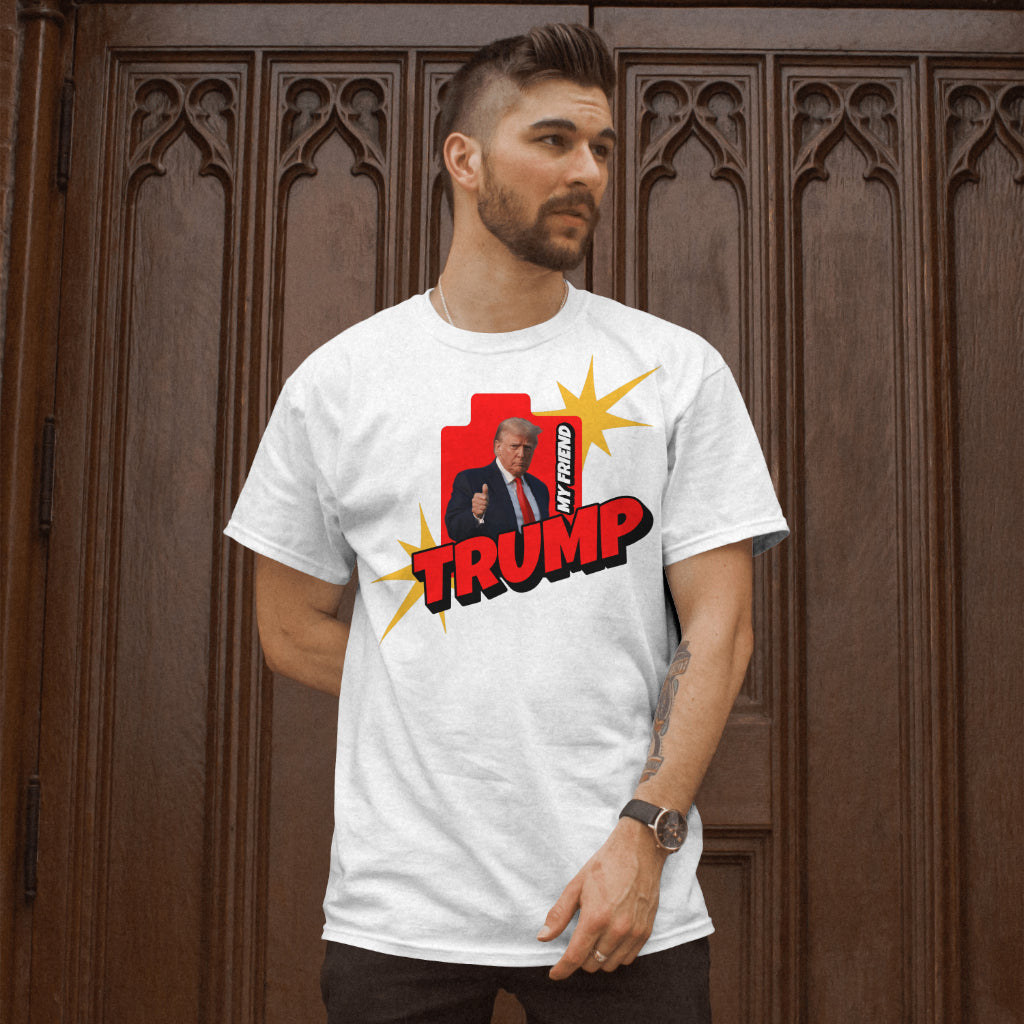 Donald Trump 'My Friends' T-Shirt – Wear Your Favorite Trumpism!