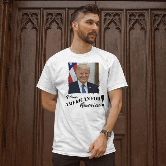 Donald Trump 'A True America for America' T-Shirt – Patriotism with Purpose!