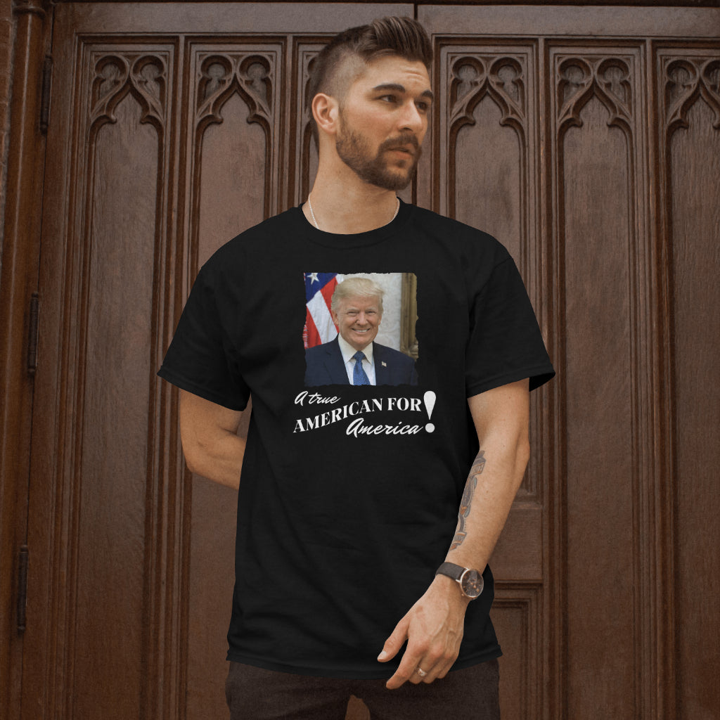 Donald Trump 'A True America for America' T-Shirt – Patriotism with Purpose!